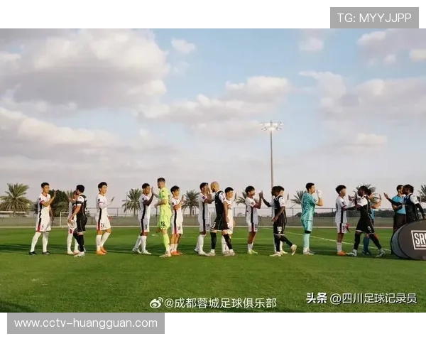 成都蓉城阿布扎比拉练热身赛战绩：前期防守暴露问题，近期状态回升